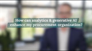 How can analytics and generative AI enhance my procurement organization?