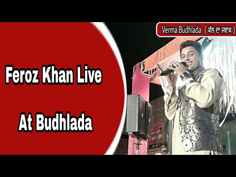 Paani Diyan Chllan  Feroz Khan Live At Budhlada