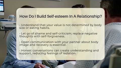 How Do I Build Self-esteem In A Relationship? - Inside Body Image