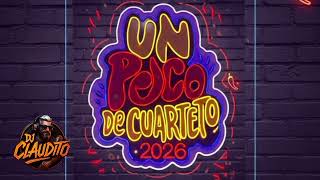 UN POCO DE CUARTETO 2026-verano-DJ CLAUDITO