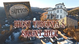 West Virginia’s Silent Hill- SUTTON WEST VIRGINIA
