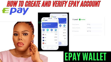 How To Create And Verify Epay Account For Easy Withdrawal
