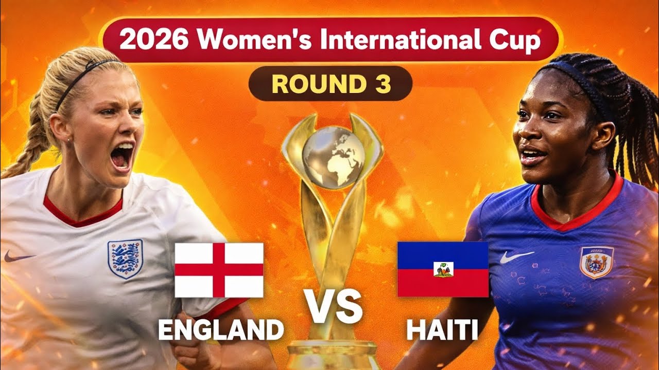 England vs Haiti ⚽ | Women’s International Cup 2026 | Round 3 Full Gameplay 🔥💯
