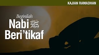 Beginilah Nabi Shallallahu'alaihi wa sallam Beri'tikaf - Ustadz Ahmad Zainuddin Al-Banjary