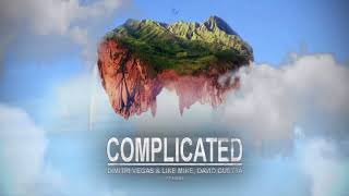Complicated (Dimitri Vegas and Like Mike, David guetta FT Kiara) *1 HOUR*