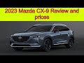 2023 Mazda CX 9 Review and prices