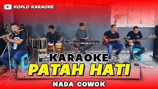 PATAH HATI KARAOKE NADA COWOK / PRIA VERSI DANGDUT JARANAN