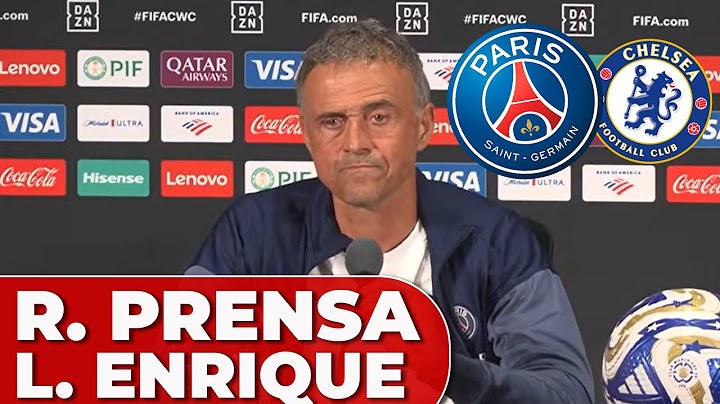 LUIS ENRIQUE, RUEDA PRENSA COMPLETA español hoy PSG VS CHELSEA FINAL MUNDIAL CLUBES