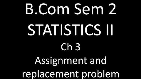 #3 Assignment and replacement problem B.Com Sem 2 method of Assignment by Maximum method