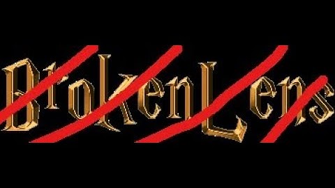 Destroying BrokenLens Before It Shuts Down