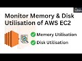 Monitor disk  memory utilisation of aws ec2 using cloudwatch agent  aws demo learnaws community