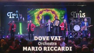 Orchestra MARIO RICCARDI - DOVE VAI chords