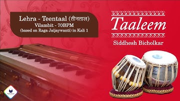 Taaleem | Live Harmonium Lehra Teentaal | Vilambit 70BPM based on Raag Jaijaywanti in Kali 1