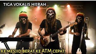 Viral tiga vokalis hijrah menyanyikan lagu religi versi reggae ska || ke mesjid berat ke ATM cepat