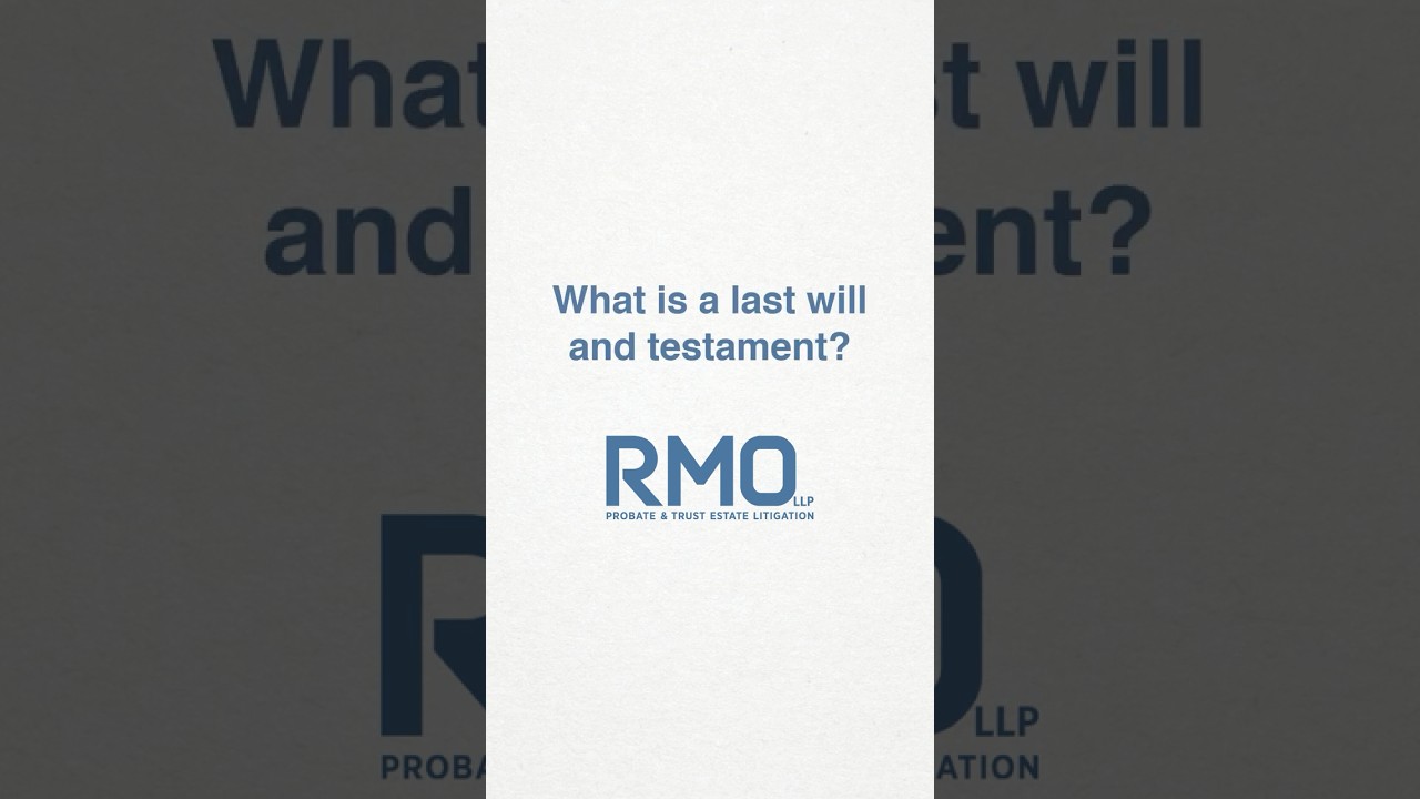 What is a last will and testament?