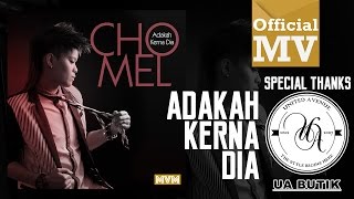 Chomel - Adakah Kerna Dia HD