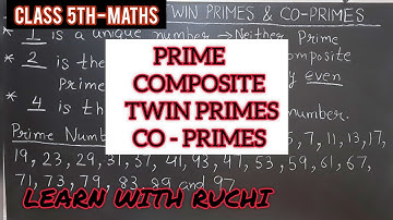 Prime and Composite numbers class 5 | Twin primes and coprime | Prime numbers upto 100 | class 5