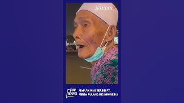 Thumbnail of Kakek Jemaah Haji Tersesat, Minta Pulang ke Indonesia | POP NEWS