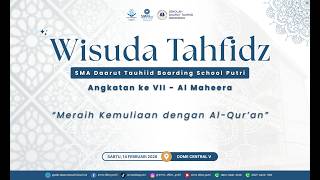 🛑LIVE WISUDA TAHFIDZ' AL-QUR'AN 2026 ANGKATAN VII - AL-MAHEERA | SMA DTBS Putri