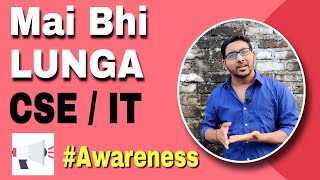 Mai Bhi lunga CSE / IT | AWARENESS | Scope in Computer science and engineering | Fact you don't know