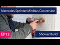 EP12 - Shower Build - Complete - Mercedes Sprinter Minibus Conversion