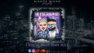 FY X GOLDEN FETA - SKYSCRAPERS | Official House Remix 2K22 | by NIKKOS DINNO