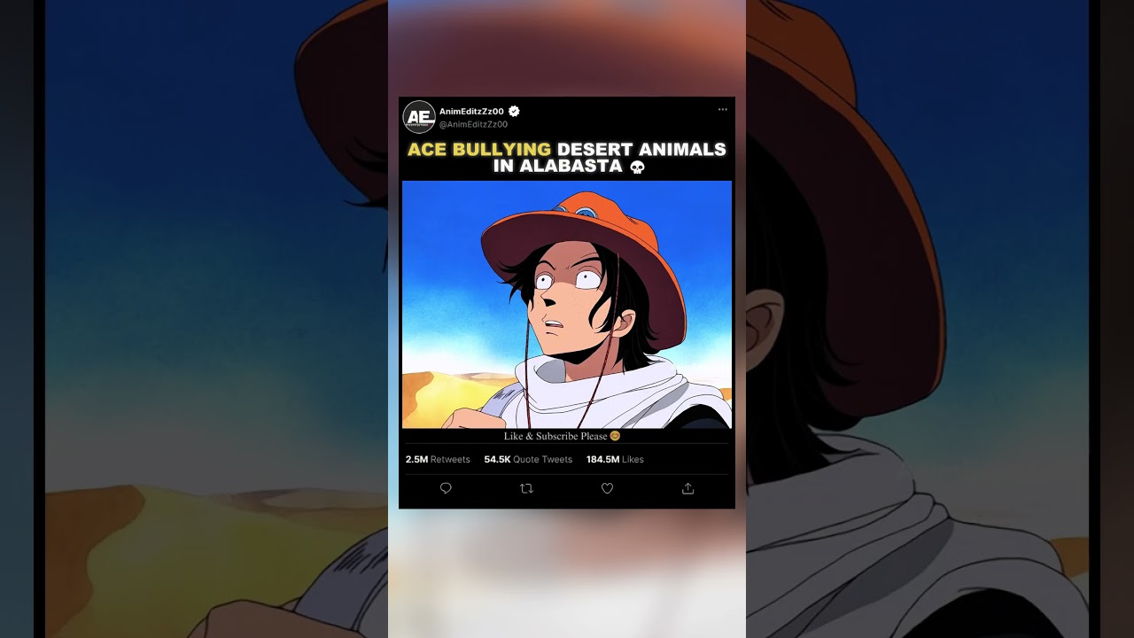 Ace Bullying Desert Animals In Alabasta💀| EDIT | 