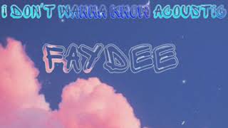 Idwk-I don't wanna know by faydee Acoustic Resimi