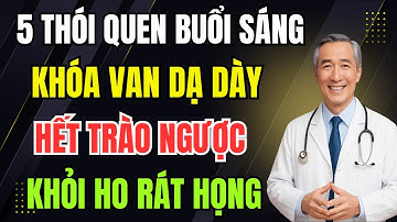 5 Thói Quen Buổi Sáng Khóa Van Dạ Dày Ngăn Trào Ngược: Dạ Dày Phục Hồi Tự Nhiên!