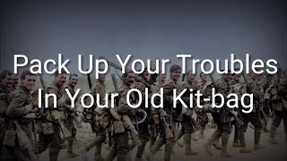 Pack Up Your Troubles In Your Old Kit-bag - British Soldier Song - Lyrics - Sub Indo