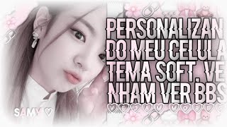 𑁯𓈒݊🌸𝆬♡᜔𝆫･Personalizando meu celular no tema soft. screenshot 4