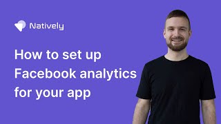 How to set up Facebook analytics for your app, converted with Natively screenshot 3