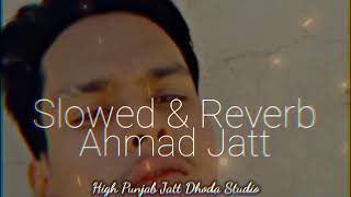 My Death Power Slowed & Reverb High Punjab Ahmad Jatt Dhoda Studio