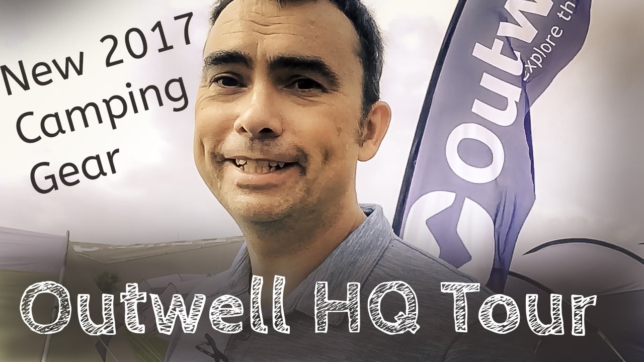 Outwell HQ Tour and a quick look at 2017 camping gear 😀 YouTube