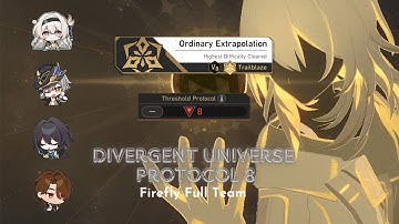 Ordinary Protocol 8 Firefly Super Break Team Full Run | Divergent Universe