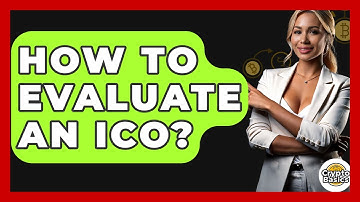 How To Evaluate An ICO? - CryptoBasics360.com