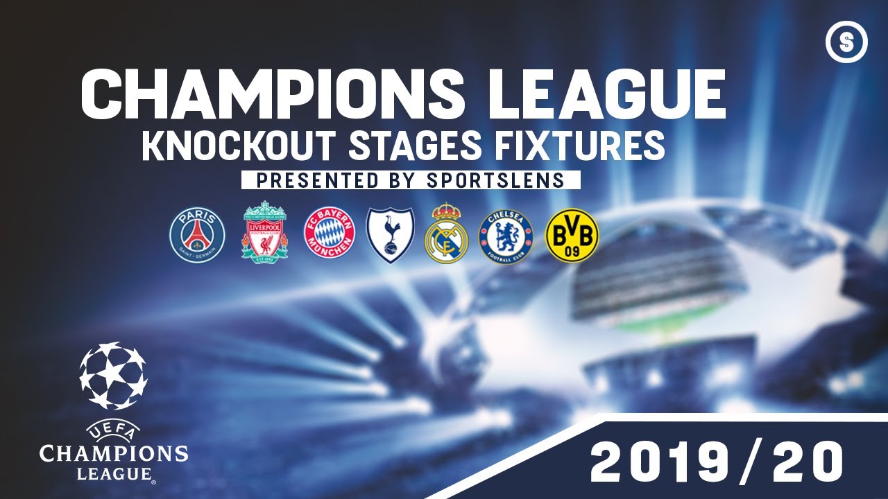 Uefa Champions League Knockout Stages Fixtures Round Of 16