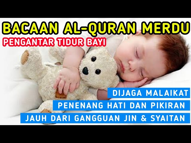 Murootal Pengantar Tidur Bayi, Murottal Pengantar Tidur Bayi Penenang Hati dan Pikiran Merdu class=