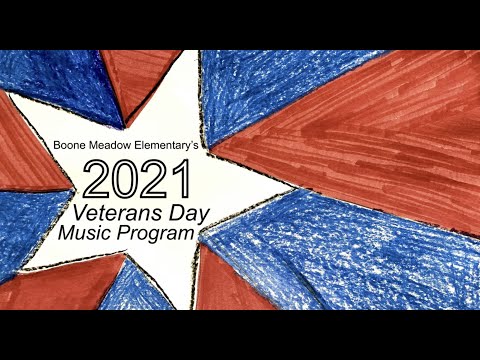 Veterans Day Music Program 2021 - Boone Meadow Elementary