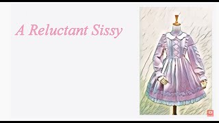 A Reluctant Sissy