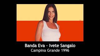 Download Lagu Banda Eva (Ivete Sangalo) - Campina Grande/PB 1996 MP3