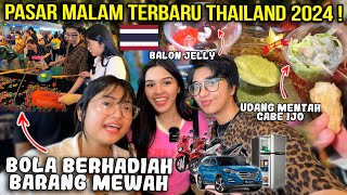 PASAR MALAM THAILAND TERBARU 2024 !!!