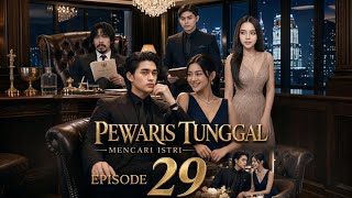 The Sole Heir Searches for a Wife ~ Episode 29 | by: Shani Supermacy