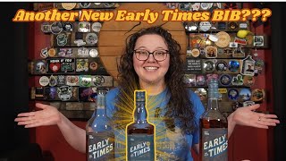 Another New Early Times Bottled In Bond???