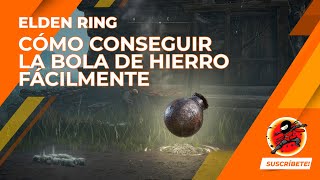 ELDEN RING : Cómo conseguir la Bola de Hierro fácilmente