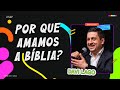 POR QUE NÓS AMAMOS A BÍBLIA? (EPISÓDIO 2) - ft. Davi Lago