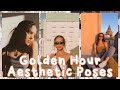 Golden Hour Ideas / Aesthetic poses