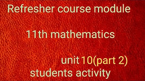 11th maths refresher course module unit 10(part 2)