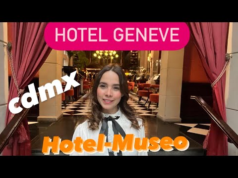 Un tour en Hotel Geneve en CDMX. Hotel- Museo