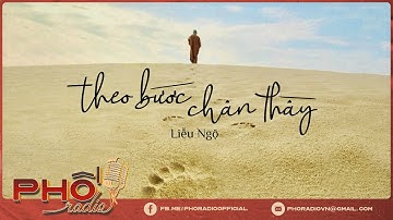 Theo Bước Chân Thầy Viên Minh (Phần đầu) | Tác giả: Liễu Ngộ | Giọng đọc: Trần Ngọc San | PHỐ RADIO